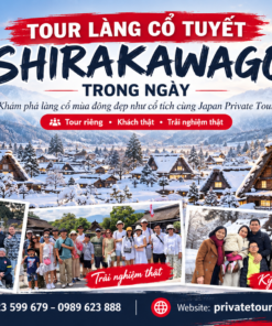 TOUR LÀNG CỔ TUYẾT SHIRAKAWAGO TRONG NGÀY