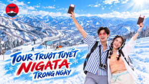 TOUR TRƯỢT TUYẾT NIGATA TRONG NGÀY
