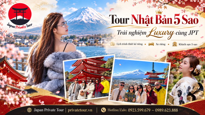 Tour Nhật Bản 5 sao – Trải nghiệm Luxury cùng Japan Private Tour