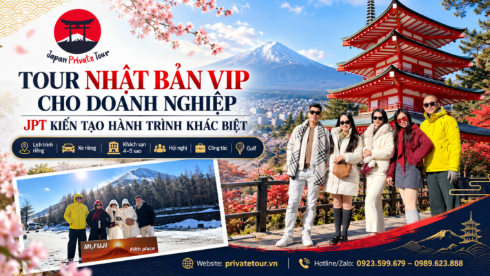 Tour Nhật Bản VIP cho doanh nghiệp: JPT kiến tạo hành trình khác biệt