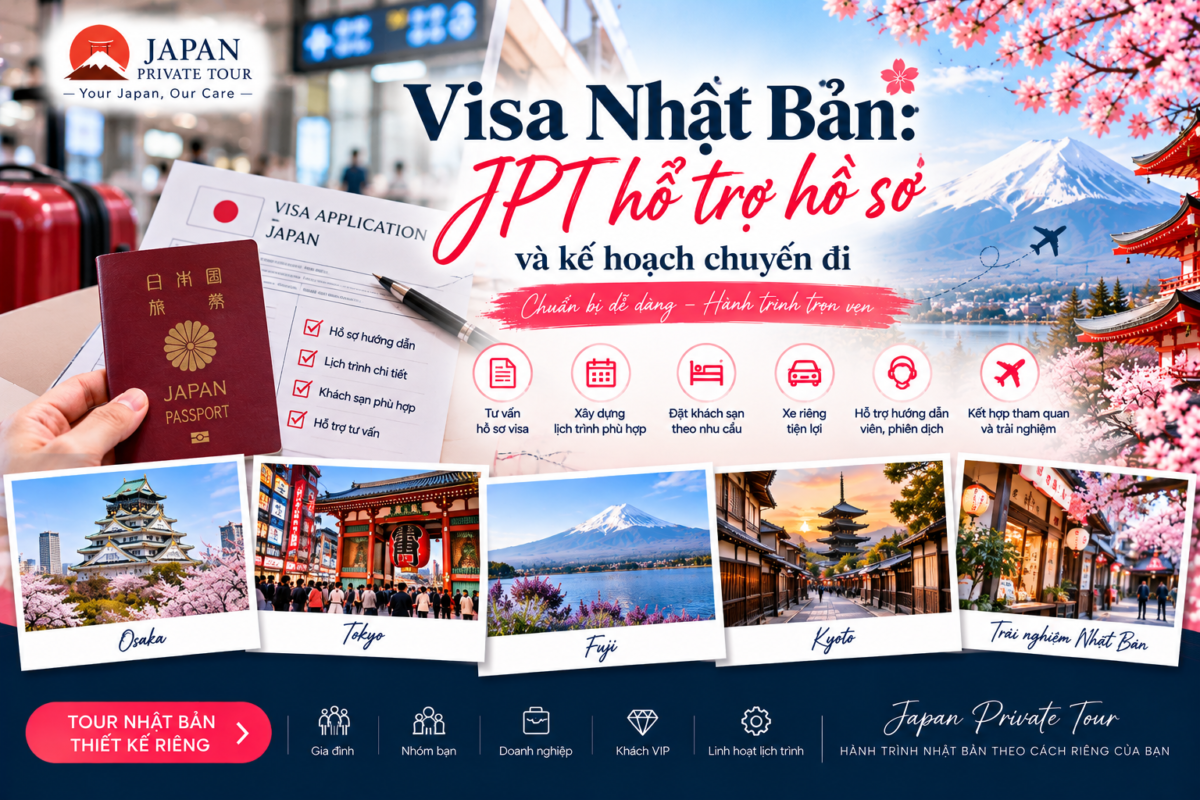 Visa Nhật Bản: JPT hỗ trợ hồ sơ và kế hoạch chuyến đi