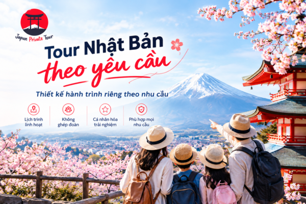 Tour Nhật Bản theo yêu cầu – thiết kế hành trình riêng theo nhu cầu